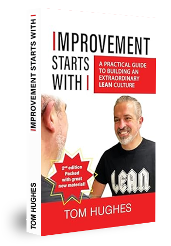 Improvement Starts with I - Lean Manufacturing SOP Book by Tom Hughes