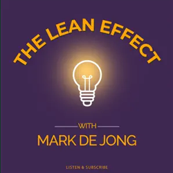 The Lean Effect Podcast